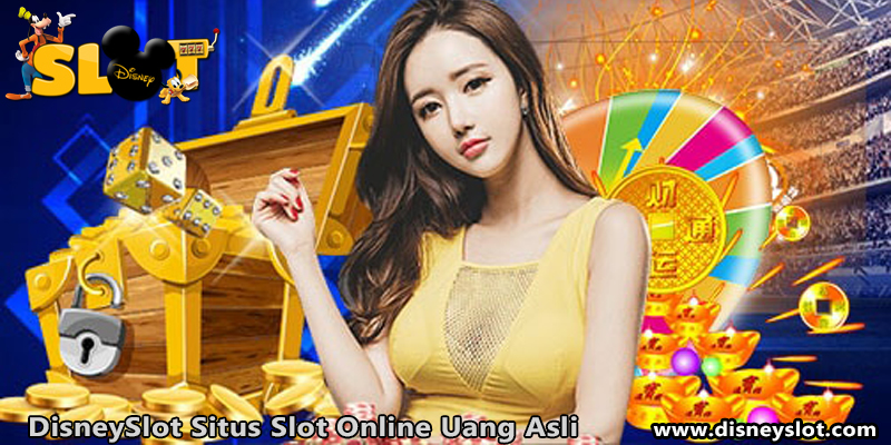 DisneySlot Situs Slot Online Uang Asli