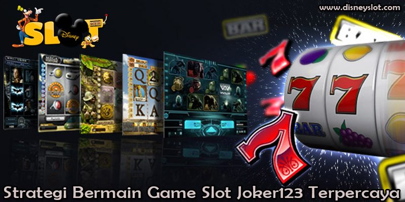 Strategi Bermain Game Slot Joker123 Terpercaya